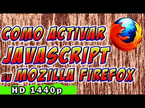 Cómo activar Javascript en Mozilla Firefox